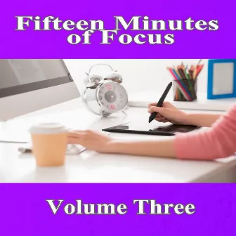 Fifteen Minutes of Focus, Vol. 3 by Mike Williams