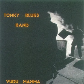 Vudu Mamma by Tonky Blues Band