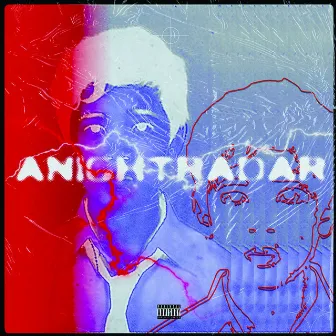 ANIGHTRADAR by $ICKMIND