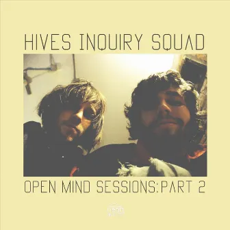 Open Mind Sessions: Part 2 by Hives Inquiry Squad