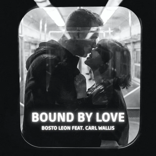 Bound By Love