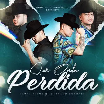 Qué Onda Perdida by Grupo Firme