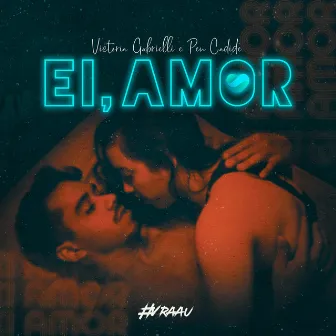 Ei, Amor by Peu Cadidé