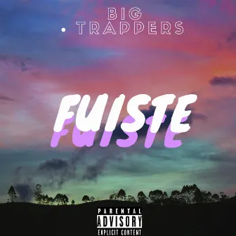 Fuiste by El OG