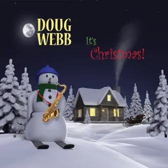 It's Christmas! by Doug Webb