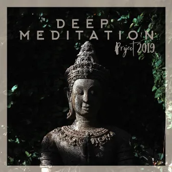 Deep Meditation Project 2019 by Buddha Music Sanctuary