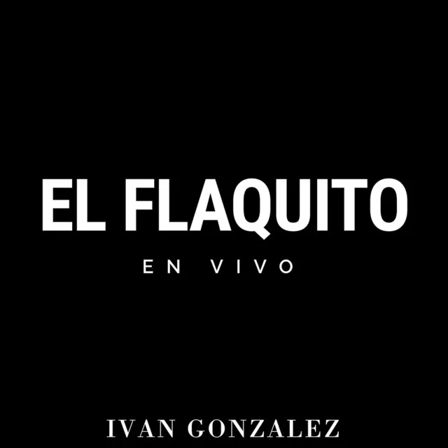 El Flaquito (Live)