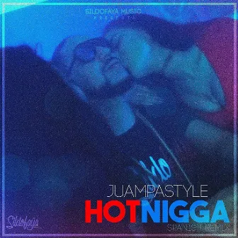 Hot Nigga (Spanish Remix) by Juampastyle