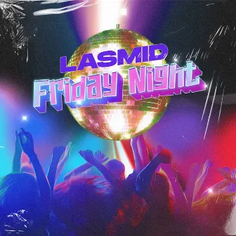 Friday Night by Lasmid