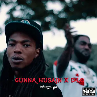 Change Ya by Gunna Husain