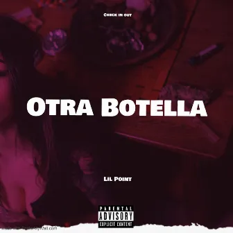 Otra Botella by lil Point