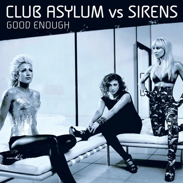 Good Enough - Club Asylum Original Vocal Mix