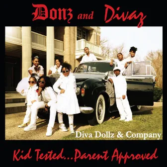 Donz and Divaz: Kid Tested Parent Approved by Diva Dollz & Company