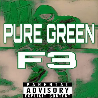 Pure Green by F3