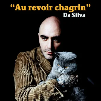 Au revoir chagrin by Da Silva