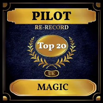 Magic (UK Chart Top 40 - No. 11) by Pilot