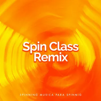 Spin Class Remix by Spinning Musica para Spinnig