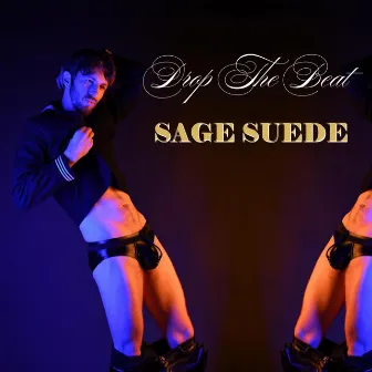 Drop The Beat by SAGE SUEDE