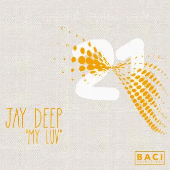 My Luv by Jay Deep