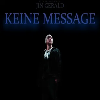 Keine Message by Jin Gerald