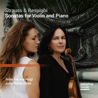 Strauss & Respighi: Sonatas for Violin and Piano by Anne Harvey-Nagl