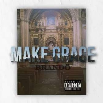 Make Grace by Brando