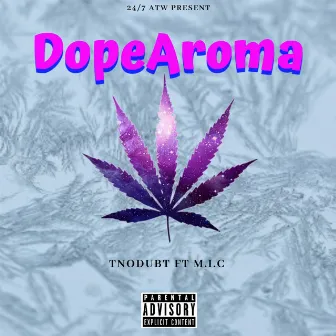 Dope Aroma by TNODUBT