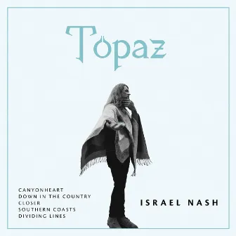 Topaz EP by Israel Nash