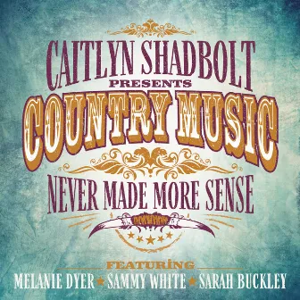 Country Music Never Made More Sense by Caitlyn Shadbolt