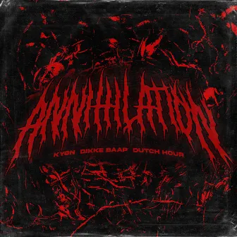 ANNIHILATION by KYØN