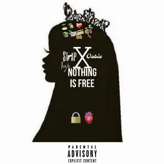 Nothing Is Free by Strap Teezie