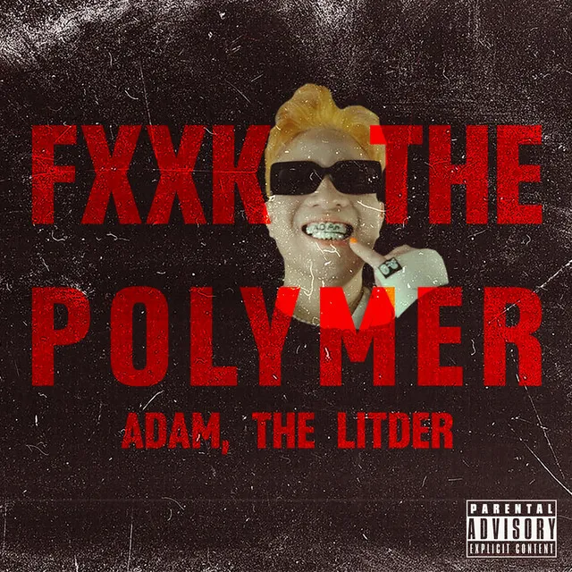 Fxxk the Polymer