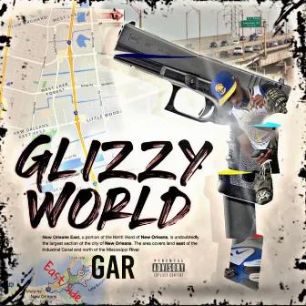 Glizzy World by Gar Certified