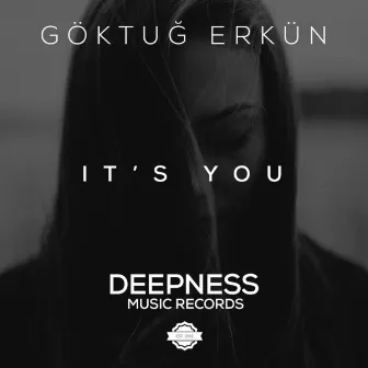 It's You by Goktug Erkun