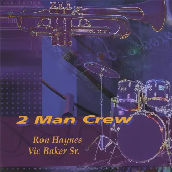 2 Man Crew by Ron Haynes