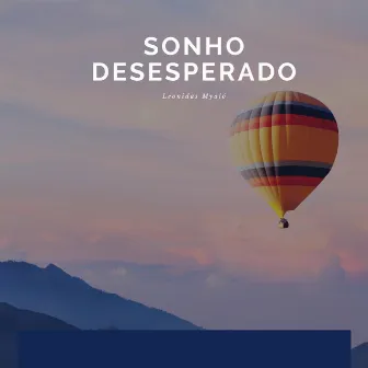 Sonho Desesperado by Leonidas Myaló