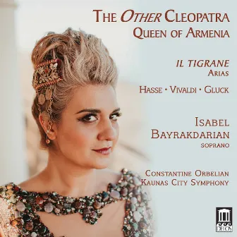 The Other Cleopatra: Queen of Armenia by Kaunas City Symphony Orchestra