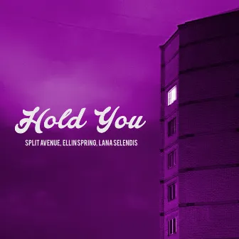 Hold You by Ellin Spring