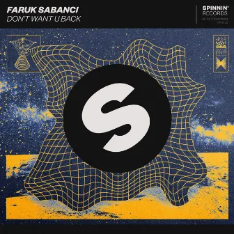 Don't Want U Back by Faruk Sabanci