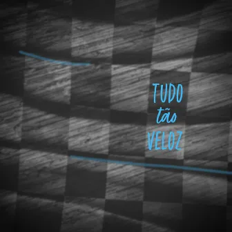 Tudo Tão Veloz by Tum Tum Tum