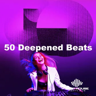 50 Deepened Beats by Deep House Party Hits