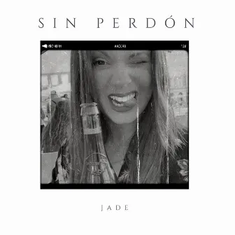 Sin Perdón by Jade