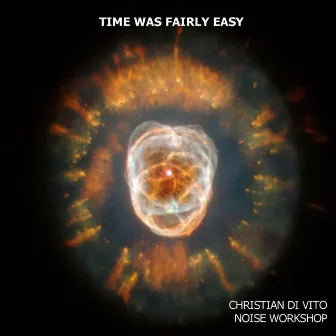 Time Was Fairly Easy by Christian Di Vito