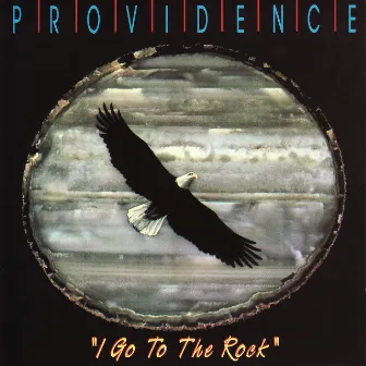 I Go To The Rock by Providence