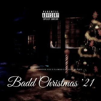 Badd Christmas '21 by Chronn Poe