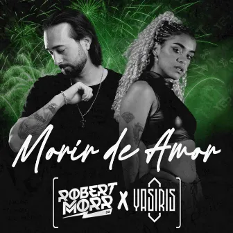 Morir De Amor by Robert Morr