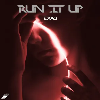 Run It Up by EXXO