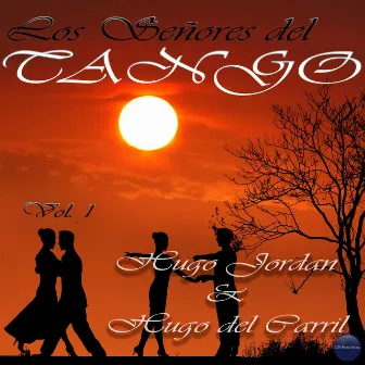 Los Señores del Tango Vol. 1 by Hugo Del Carril