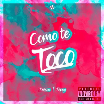 Como Te Toco by Deicon