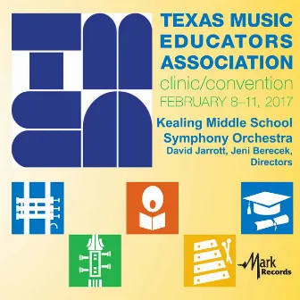 2017 Texas Music Educators Association (TMEA): Kealing Middle School Symphony Orchestra [Live] by Kealing Middle School Symphony Orchestra